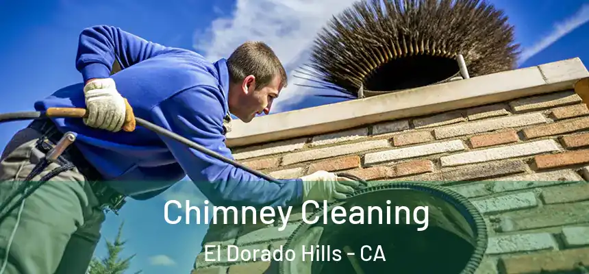  Chimney Cleaning El Dorado Hills - CA
